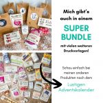 Mich gibt's auch in einem Super Bundle mit vielen weiteren Druckvorlagen. Schau einfach bei meinen anderen Produkten nach dem "Lustigen Adventskalender".