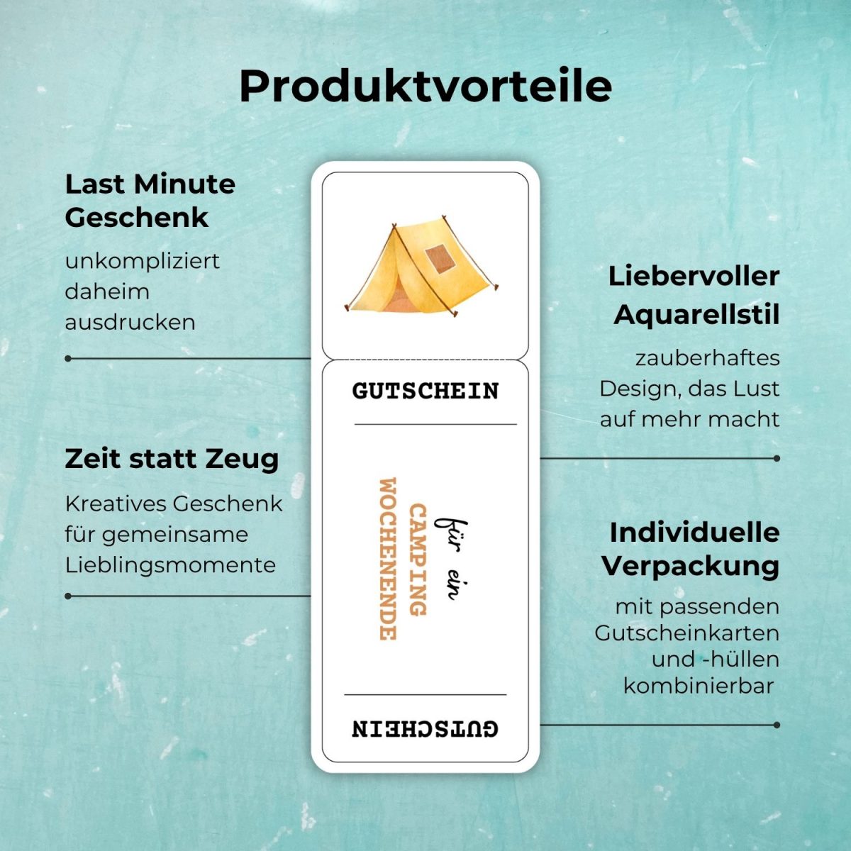 Produktvorteile der Gutschein Camping Wochenende Vorlage: Last Minute Geschenk – unkompliziert daheim ausdrucken; Zeit statt Zeug – Kreatives Geschenk für gemeinsame Lieblingsmomente; Liebevoller Aquarellstil – zauberhaftes Design, das Lust auf mehr macht; Individuelle Verpackung – mit passenden Gutscheinkarten und -hüllen kombinierbar