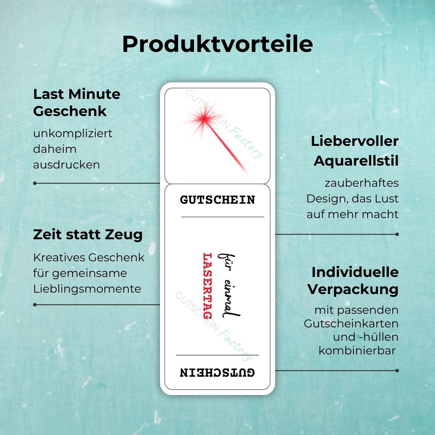 Produktvorteile der Gutschein Lasertag Vorlage: Last Minute Geschenk – unkompliziert daheim ausdrucken; Zeit statt Zeug – Kreatives Geschenk für gemeinsame Lieblingsmomente; Liebevoller Aquarellstil – zauberhaftes Design, das Lust auf mehr macht; Individuelle Verpackung – mit passenden Gutscheinkarten und -hüllen kombinierbar