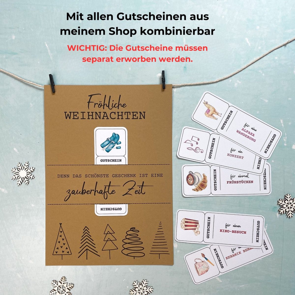 Mit allen Gutscheinen aus dem Shop kombinierbar – Hinweis: Gutscheine müssen separat erworben werden. Abgebildet sind Gutscheine wie „für einen Kino-Besuch“, „für einmal Frühstücken“ oder „für eine Fackelwanderung“. Gutscheinposter mit Text „Fröhliche Weihnachten – Denn das schönste Geschenk ist eine zauberhafte Zeit“. Gutschein verpacken Weihnachten als kreative PDF Geschenkidee.