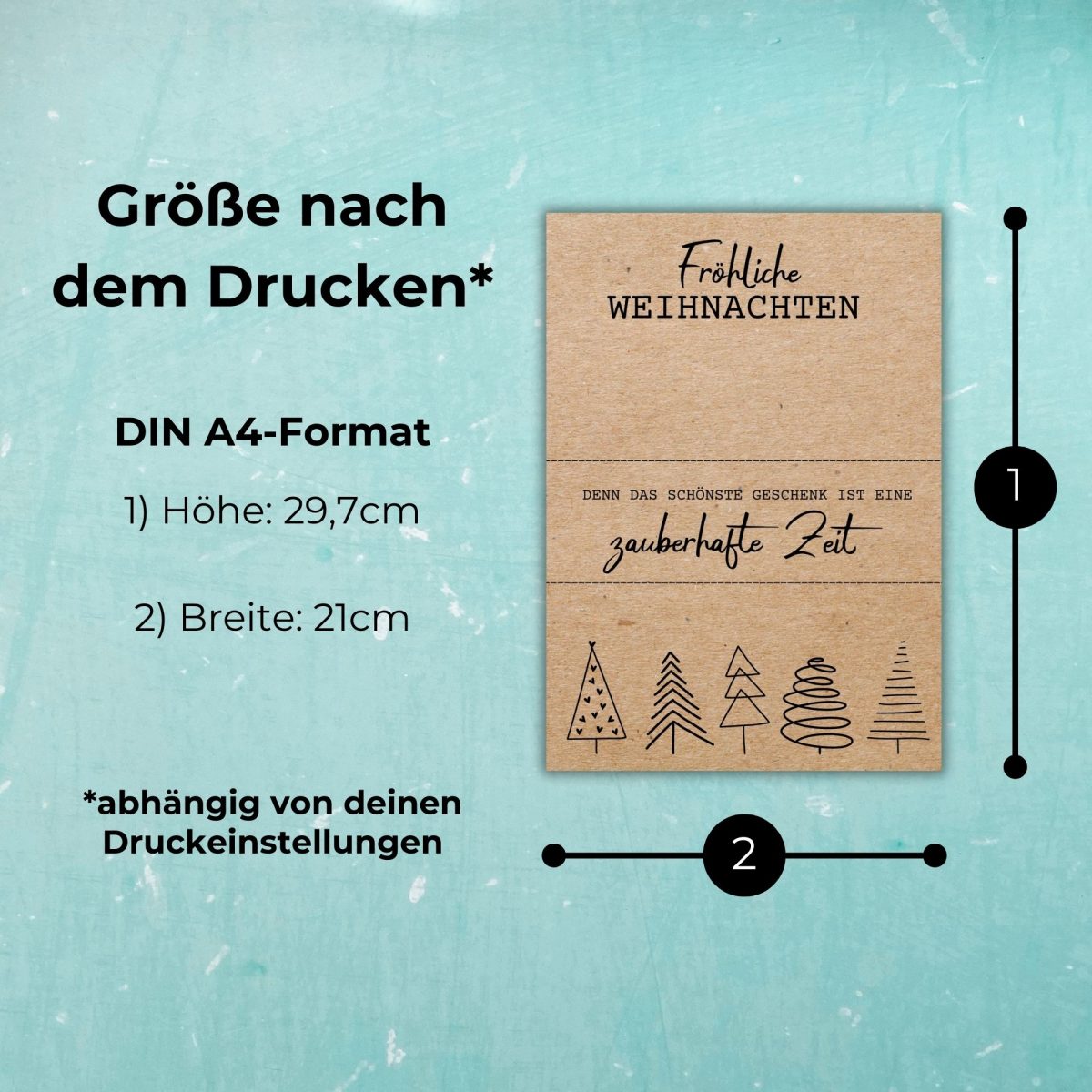 Größe nach dem Drucken im DIN A4-Format: Höhe 29,7 cm, Breite 21 cm. Gutscheinposter mit Aufschrift „Fröhliche Weihnachten – Denn das schönste Geschenk ist eine zauberhafte Zeit“. Weihnachtsgeschenk als PDF Druckvorlage zum daheim drucken.